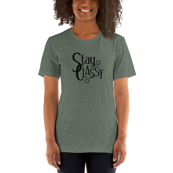 Stay Classy Short-Sleeve Unisex T-Shirt