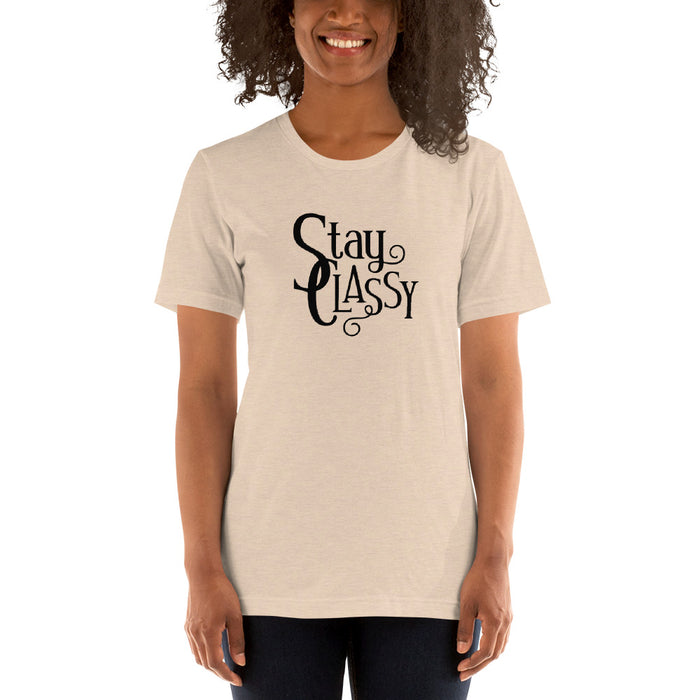 Stay Classy Short-Sleeve Unisex T-Shirt