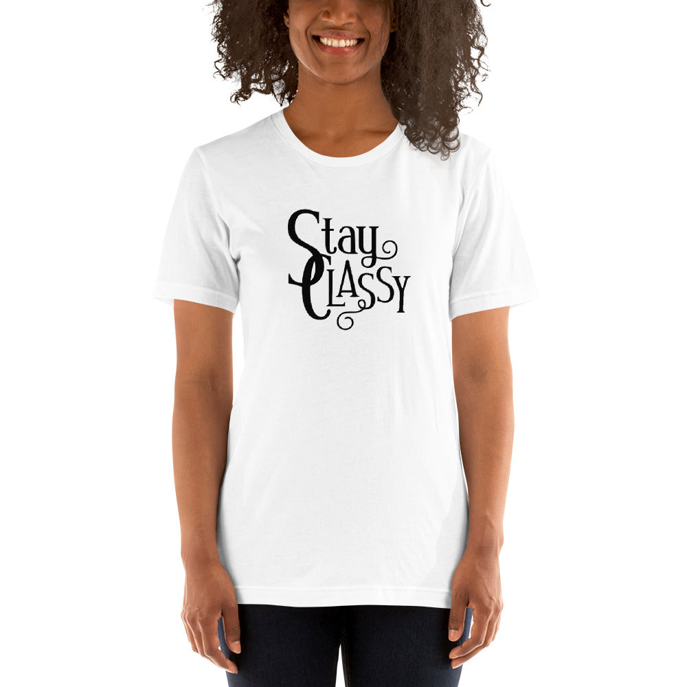 Stay Classy Short-Sleeve Unisex T-Shirt