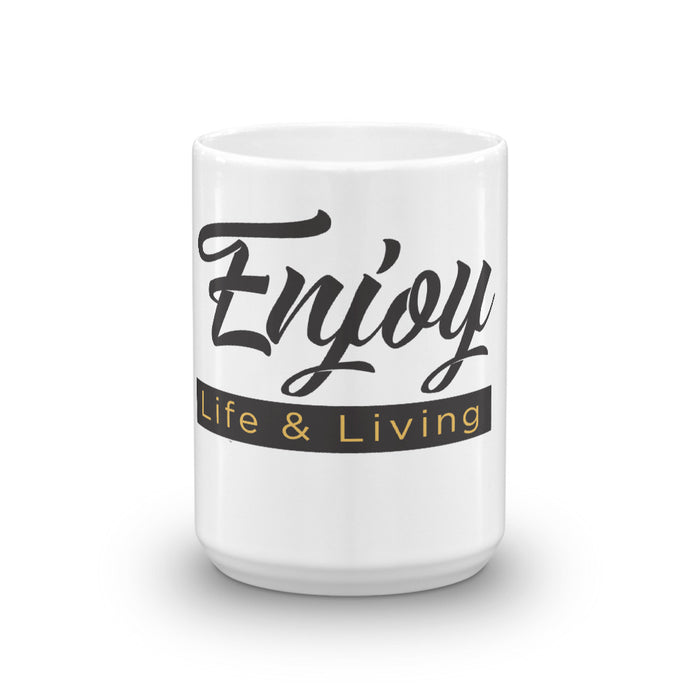 Enjoy Life and Living Mug