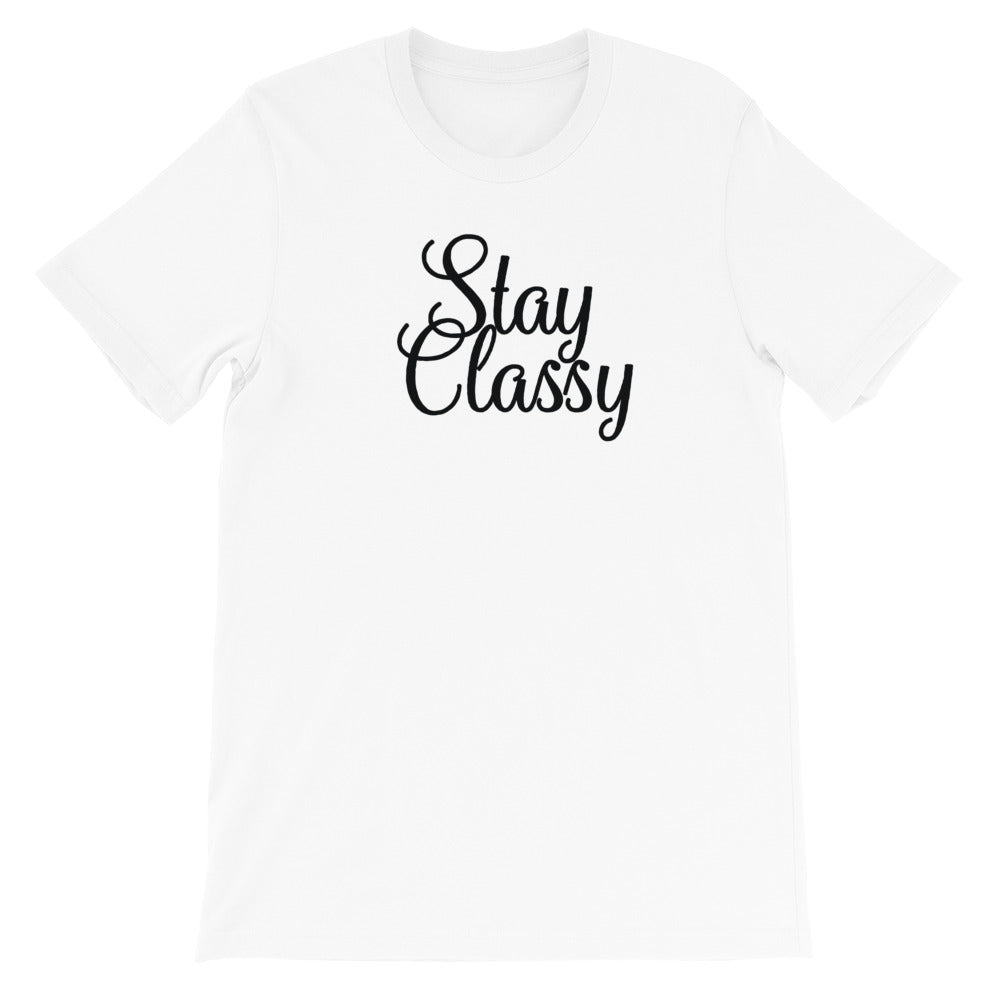 Stay Classy Cursive Short-Sleeve Unisex T-Shirt