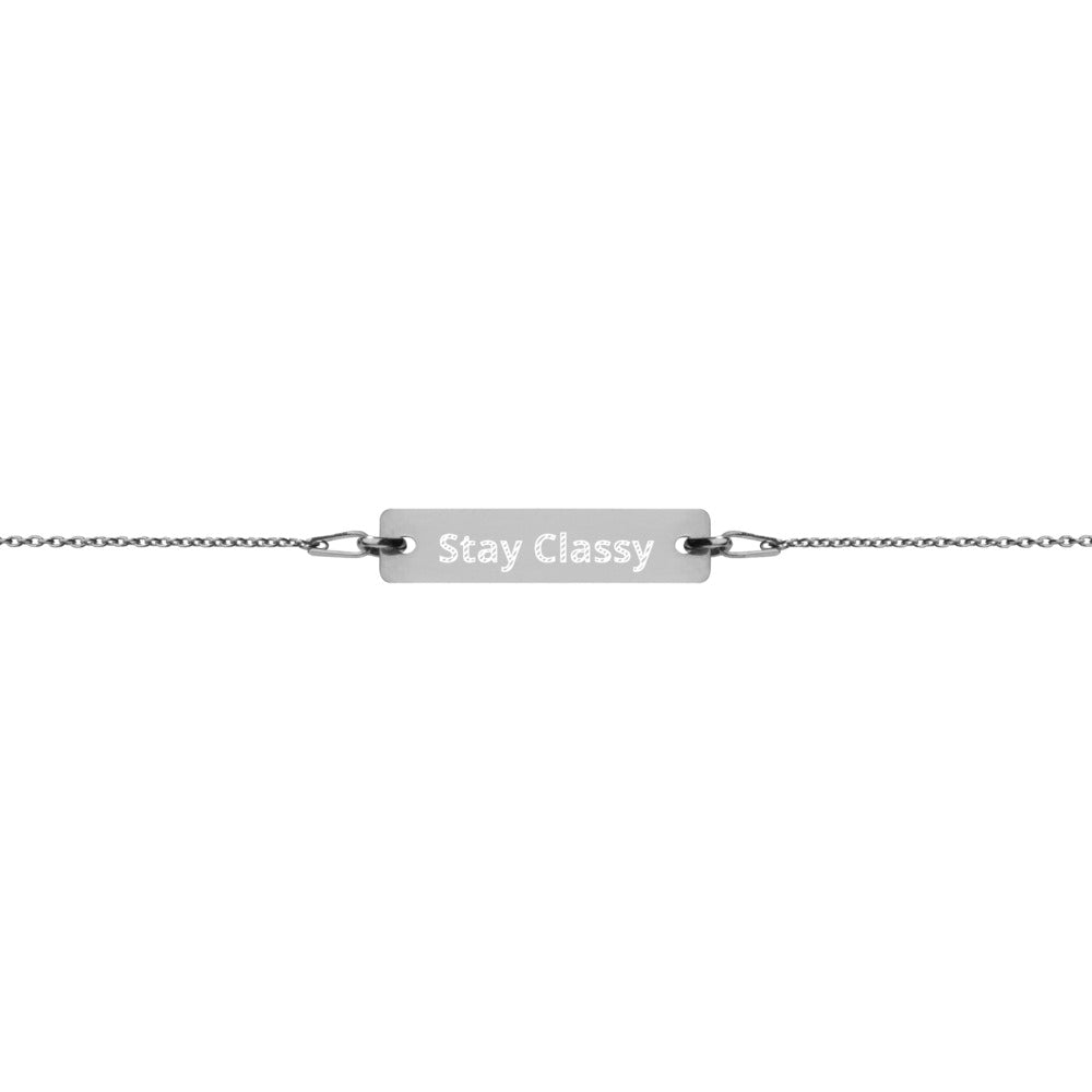 Stay Classy Engraved Silver Bar Chain Bracelet