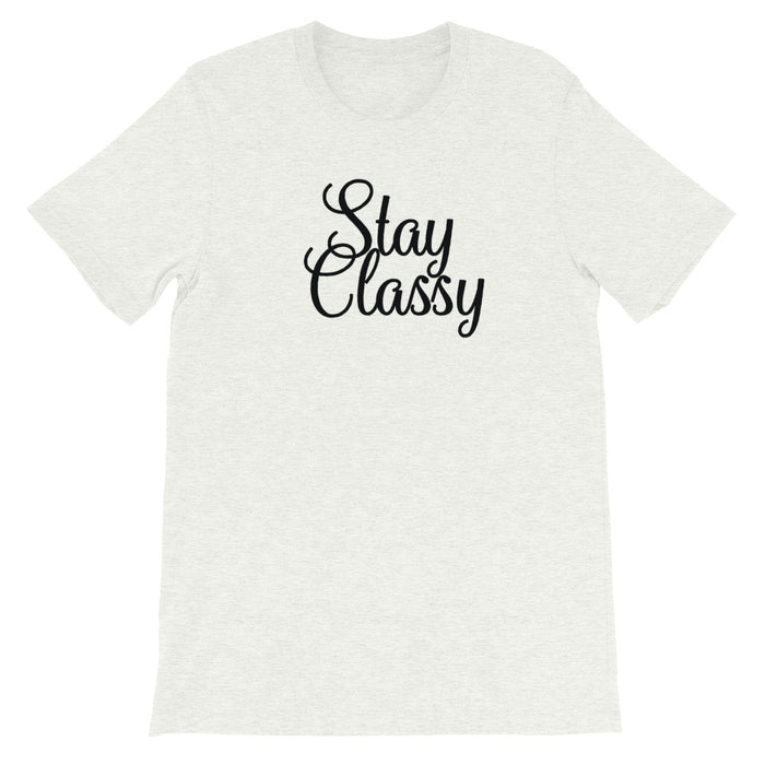 Stay Classy Cursive Short-Sleeve Unisex T-Shirt